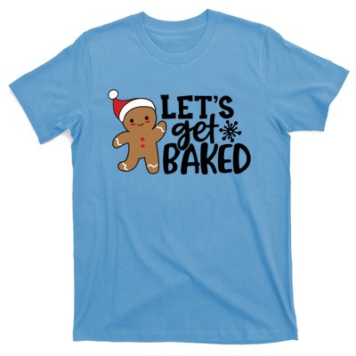 Funny Christmas Xmas Gingerbread Cookie Lets Get Baked Gift T-Shirt