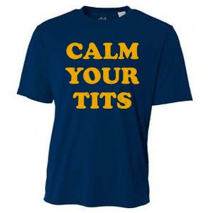 Funny Calm Your Tits Cooling Performance Crew T-Shirt