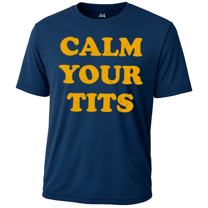 Funny Calm Your Tits Cooling Performance Crew T-Shirt