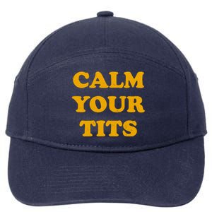 Funny Calm Your Tits 7-Panel Snapback Hat