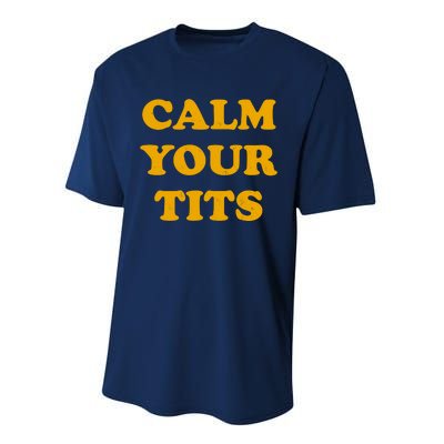 Funny Calm Your Tits Performance Sprint T-Shirt