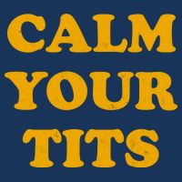 Funny Calm Your Tits Baby Bodysuit