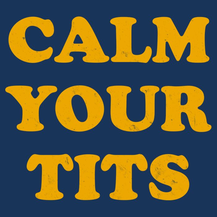 Funny Calm Your Tits Baby Bodysuit