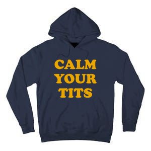 Funny Calm Your Tits Tall Hoodie