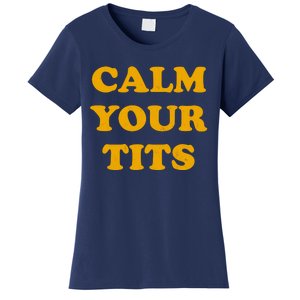 Funny Calm Your Tits Women's T-Shirt