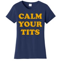 Funny Calm Your Tits Women's T-Shirt