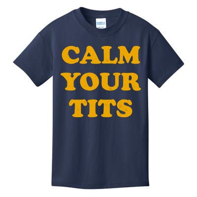 Funny Calm Your Tits Kids T-Shirt