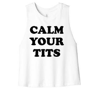 Funny Calm Your Tits Women's Racerback Cropped Tank