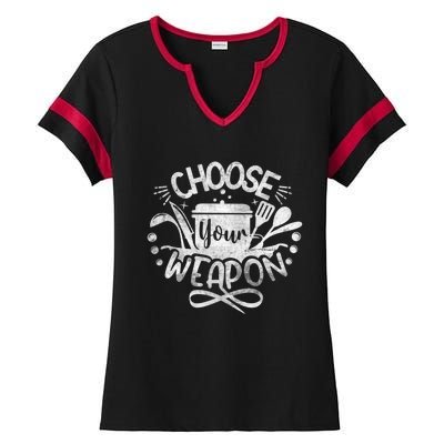 Funny Choose Your Weapon Cooking Food Kitchen Chefs Great Gift Ladies Halftime Notch Neck Tee