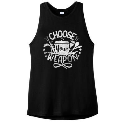 Funny Choose Your Weapon Cooking Food Kitchen Chefs Great Gift Ladies PosiCharge Tri-Blend Wicking Tank