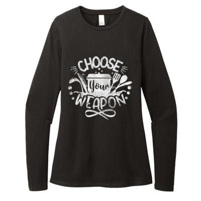 Funny Choose Your Weapon Cooking Food Kitchen Chefs Great Gift Womens CVC Long Sleeve Shirt