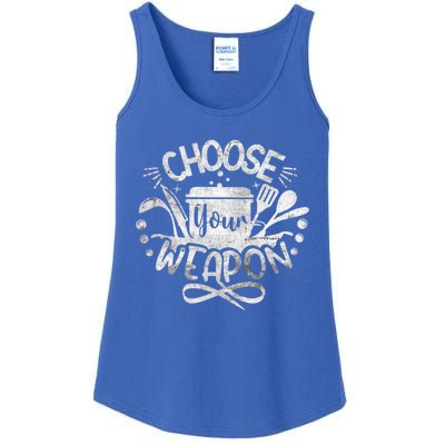 Funny Choose Your Weapon Cooking Food Kitchen Chefs Great Gift Ladies Essential Tank