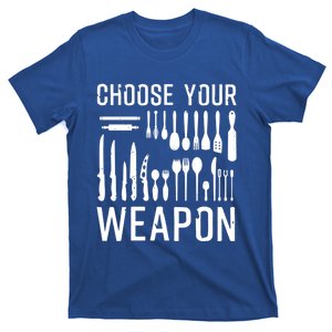 Funny Choose Your Weapon Gift Kitchen Cook Chef Gift T-Shirt