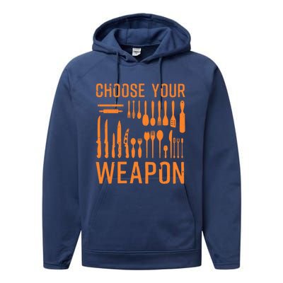 Funny Choose Your Weapon Gift Kitchen Cook Chef Great Gift Performance Fleece Hoodie