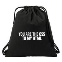 Funny Coding You Are The Css To My Html Drawstring Bag