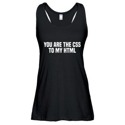 Funny Coding You Are The Css To My Html Ladies Essential Flowy Tank