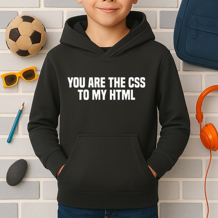 Funny Coding You Are The Css To My Html Kids Hoodie