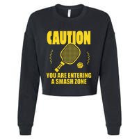 Funny Caution You Are Entering Smash Zone Pickleball   Cropped Pullover Crew