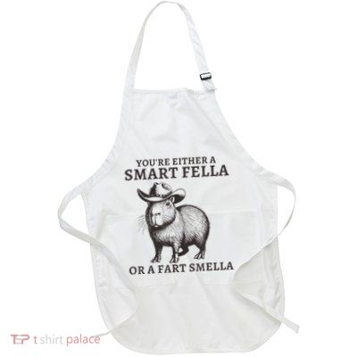 Funny Capybara YouRe Either A Smart Fella Or A Fart Smella Full-Length Apron With Pockets