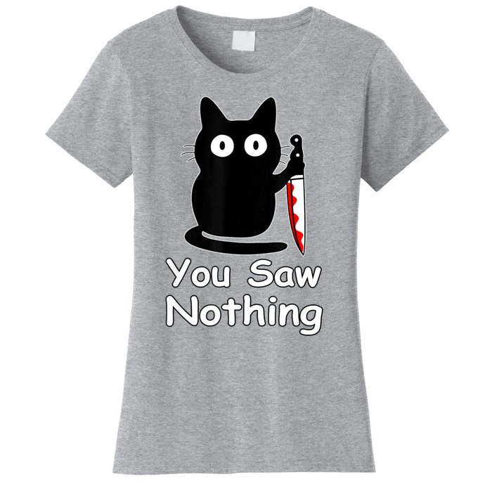 Funny Cat You Saw Nothing Funny Black Cat Gift Idea Women's T-Shirt