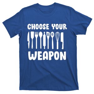 Funny Choose Your Weapon For Kitchen Chef Or Cook Gift T-Shirt