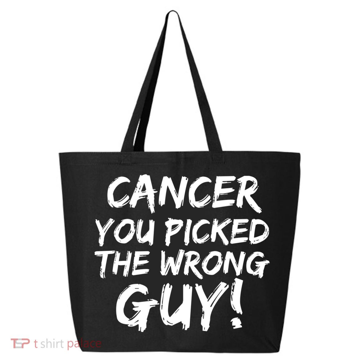 Funny Cancer You Picked The Wrong Guy Fighter Survivor Gift 25L Jumbo Tote
