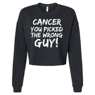 Funny Cancer You Picked The Wrong Guy Fighter Survivor Gift Cropped Pullover Crew