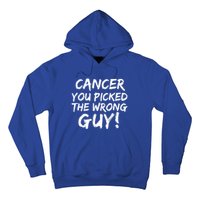 Funny Cancer You Picked The Wrong Guy Fighter Survivor Gift Hoodie