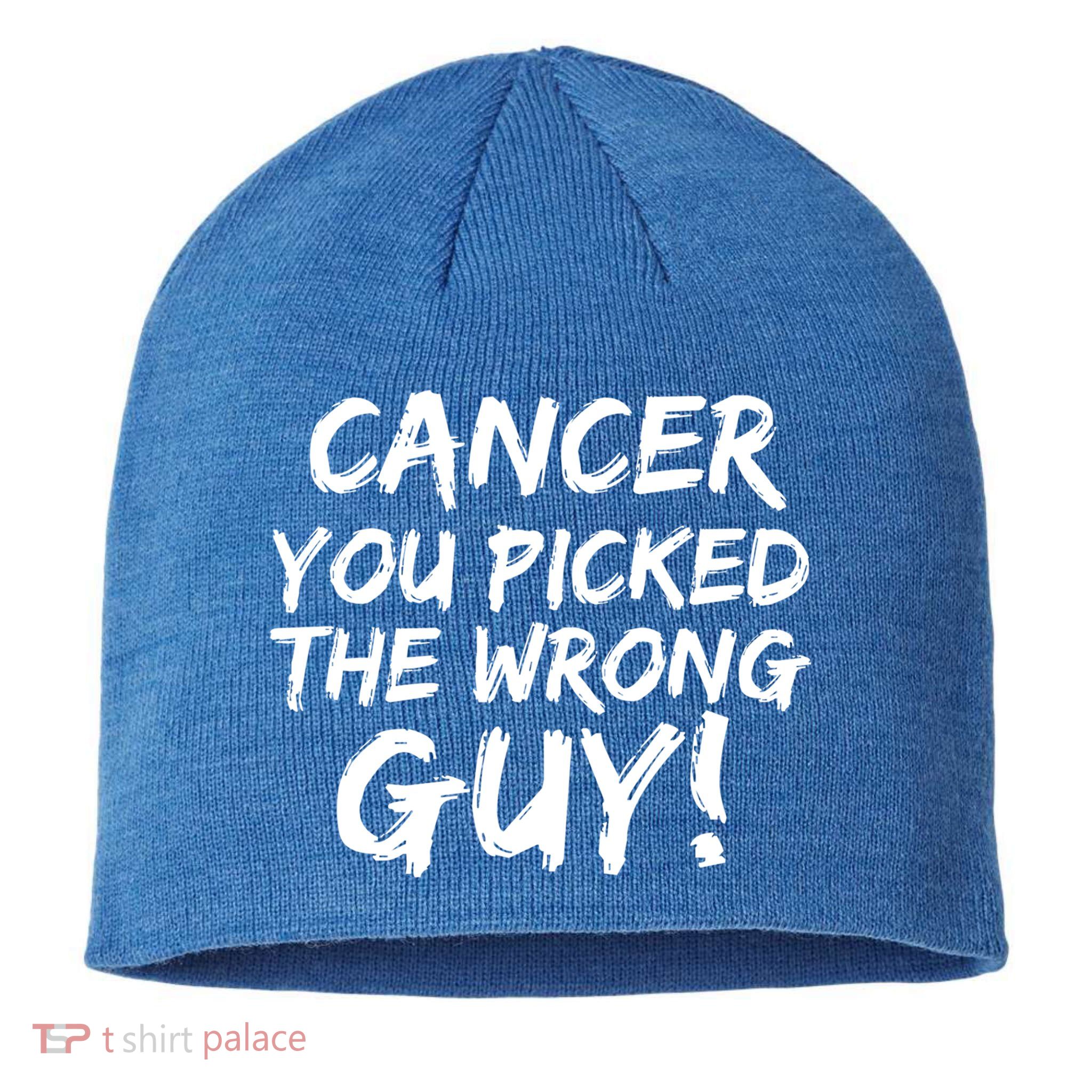 Funny Cancer You Picked The Wrong Guy Fighter Survivor Gift Sustainable Beanie