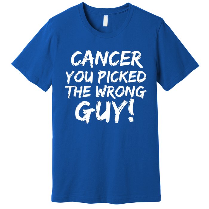 Funny Cancer You Picked The Wrong Guy Fighter Survivor Gift Premium T-Shirt