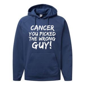 Funny Cancer You Picked The Wrong Guy Fighter Survivor Gift Performance Fleece Hoodie