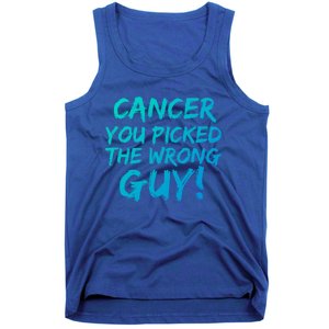 Funny Cancer You Picked The Wrong Guy Fighter Survivor Gift Tank Top