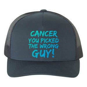 Funny Cancer You Picked The Wrong Guy Fighter Survivor Gift Yupoong Adult 5-Panel Trucker Hat