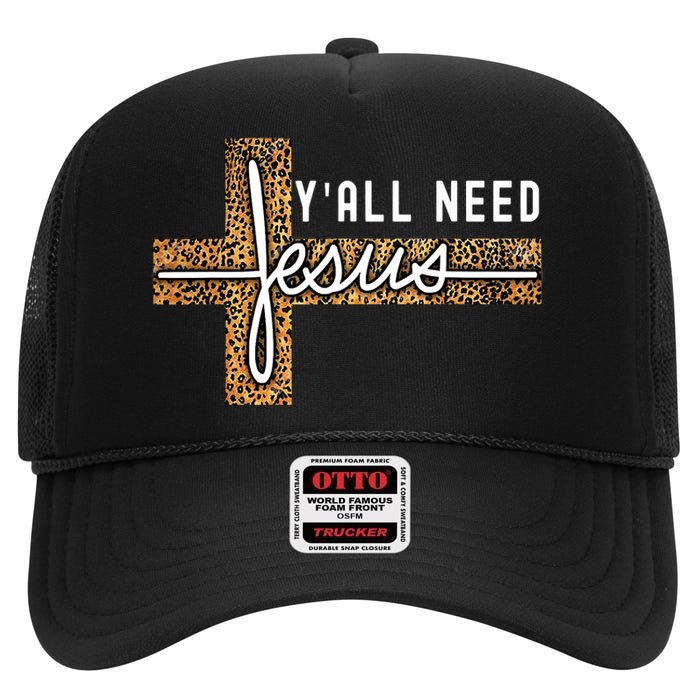 Funny Christian Y'all Need Jesus Graphic Tees Leopard Cross High Crown Mesh Back Trucker Hat