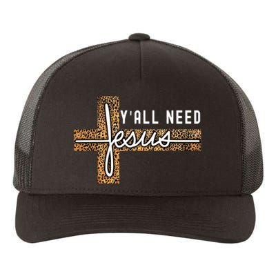 Funny Christian Y'all Need Jesus Graphic Tees Leopard Cross Yupoong Adult 5-Panel Trucker Hat