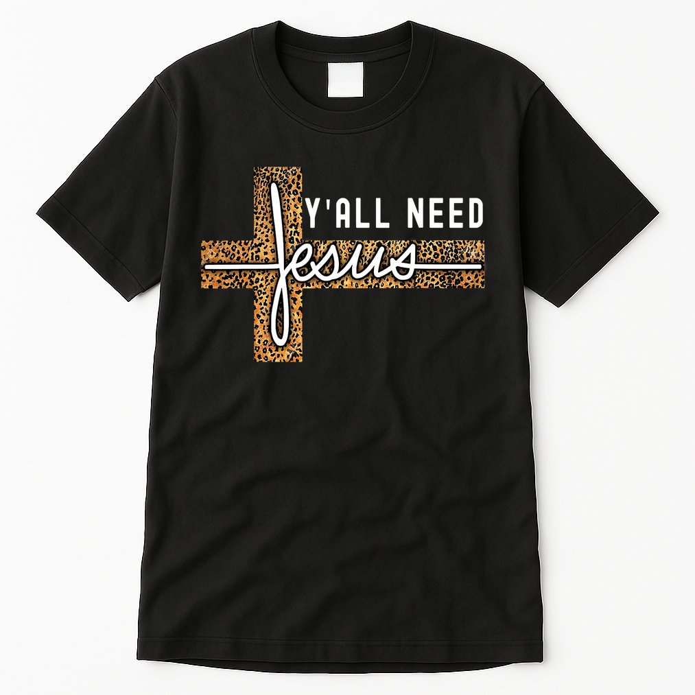 Funny Christian Y'all Need Jesus Graphic Tees Leopard Cross Tall T-Shirt
