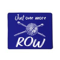 Funny Crocheting Yarn Lover Crocheter Gift Just One More Row Gift Mousepad