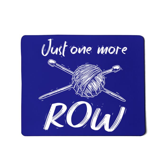 Funny Crocheting Yarn Lover Crocheter Gift Just One More Row Gift Mousepad