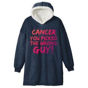 Funny Cancer You Picked The Wrong Guy Fighter Survivor Gift Hooded Wearable Blanket