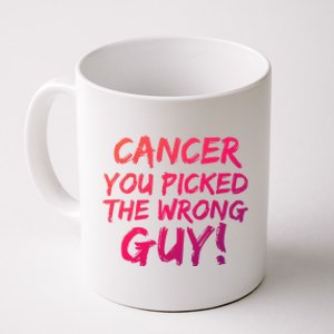 Funny Cancer You Picked The Wrong Guy Fighter Survivor Gift Coffee Mug