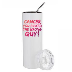 Funny Cancer You Picked The Wrong Guy Fighter Survivor Gift Stainless Steel Tumbler