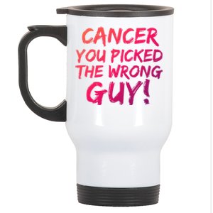 Funny Cancer You Picked The Wrong Guy Fighter Survivor Gift Stainless Steel Travel Mug