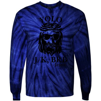 Funny Christian Y.Olo Brb Jk Jesus Tie-Dye Long Sleeve Shirt