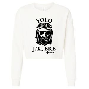 Funny Christian Y.Olo Brb Jk Jesus Cropped Pullover Crew