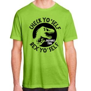 Funny Check Yourself Before You Rex Yourself T Rex Design Adult ChromaSoft Performance T-Shirt