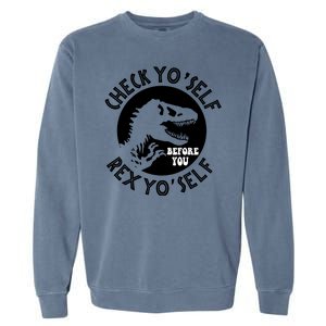 Funny Check Yourself Before You Rex Yourself T Rex Design Garment-Dyed Sweatshirt