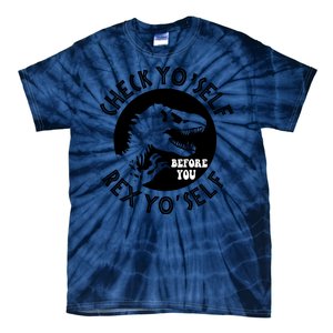 Funny Check Yourself Before You Rex Yourself T Rex Design Tie-Dye T-Shirt