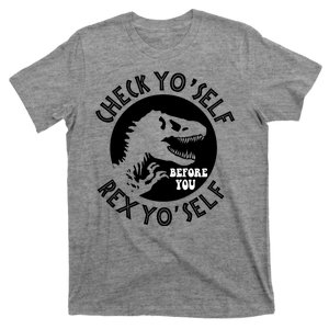 Funny Check Yourself Before You Rex Yourself T Rex Design T-Shirt