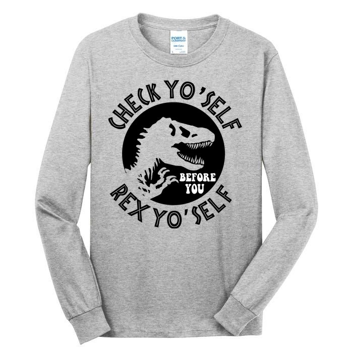 Funny Check Yourself Before You Rex Yourself T Rex Design Tall Long Sleeve T-Shirt