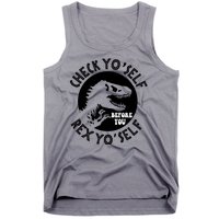 Funny Check Yourself Before You Rex Yourself T Rex Design Tank Top